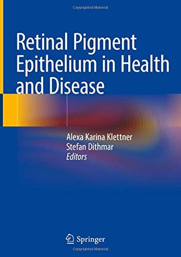 Retinal Pigment Epithelium in Health and Disease