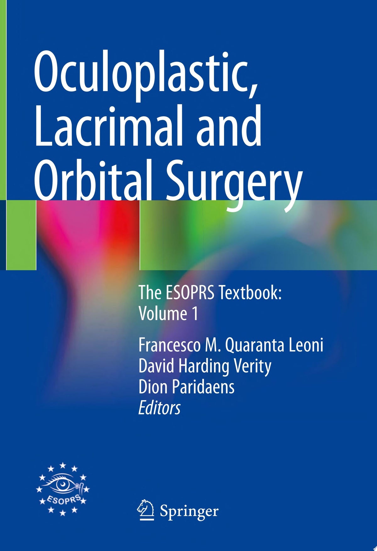 Oculoplastic, Lacrimal and Orbital Surgery: The ESOPRS Textbook: Volume 1