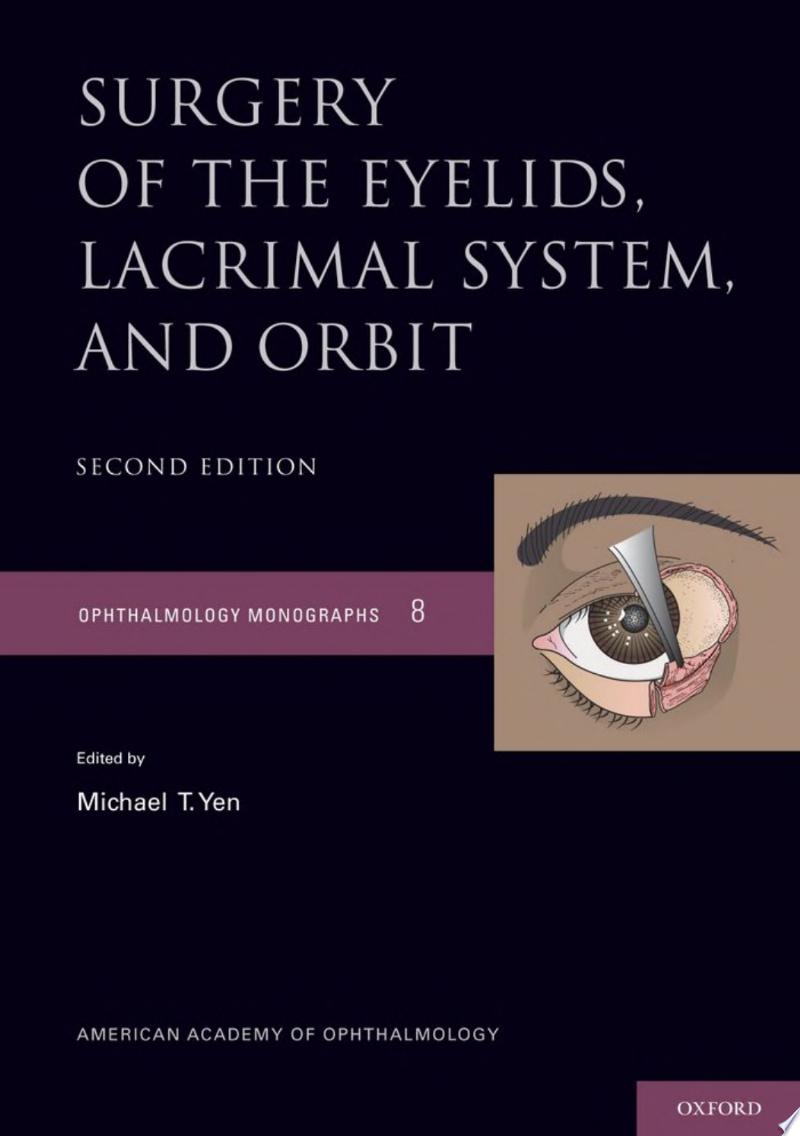Surgery of the Eyelid, Lacrimal System, and Orbit , 2ed