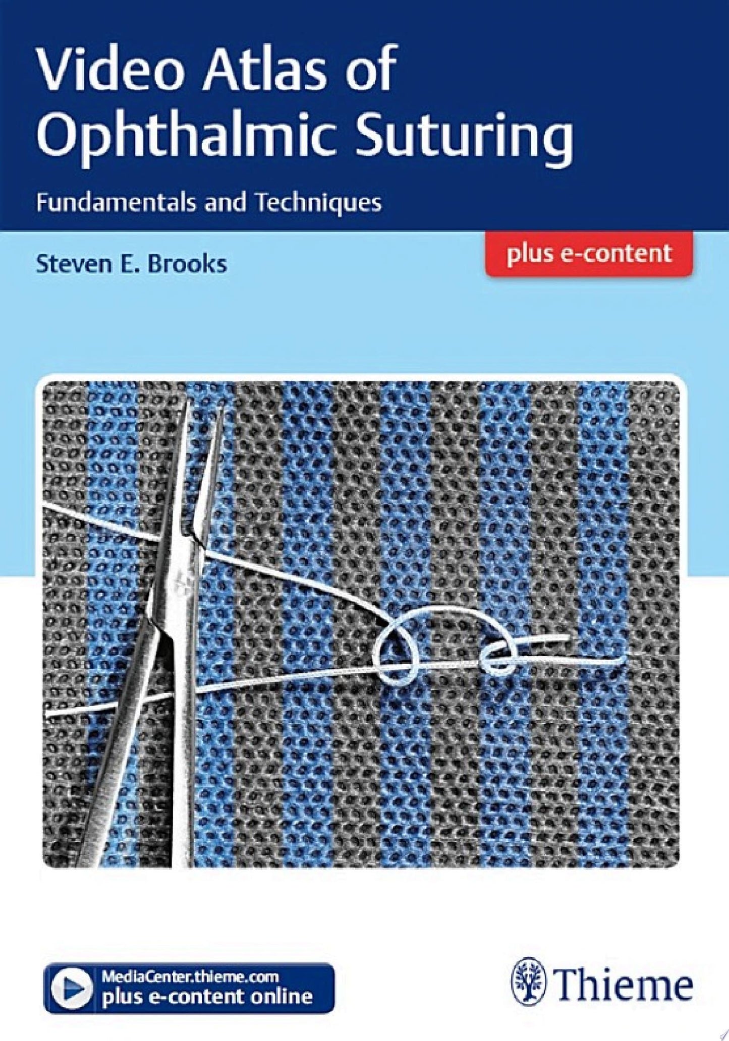 Video Atlas of Ophthalmic Suturing: Fundamentals and Techniques