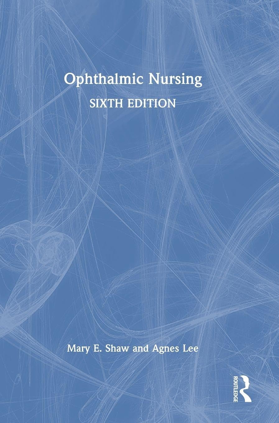 Ophthalmic Nursing, 6th Edition
