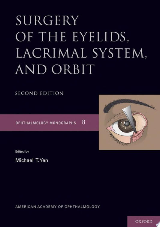 Surgery of the Eyelid, Lacrimal System, and Orbit , 2ed