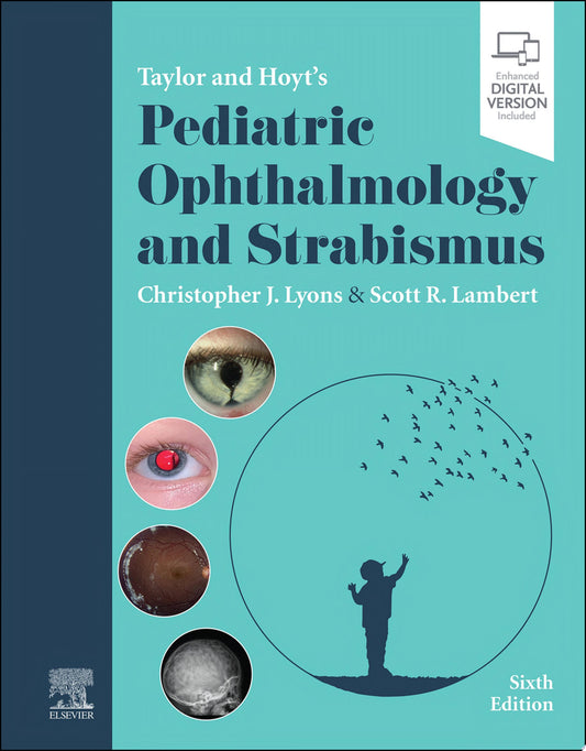 Taylor and Hoyt’s Pediatric Ophthalmology and Strabismus, 6th Edition