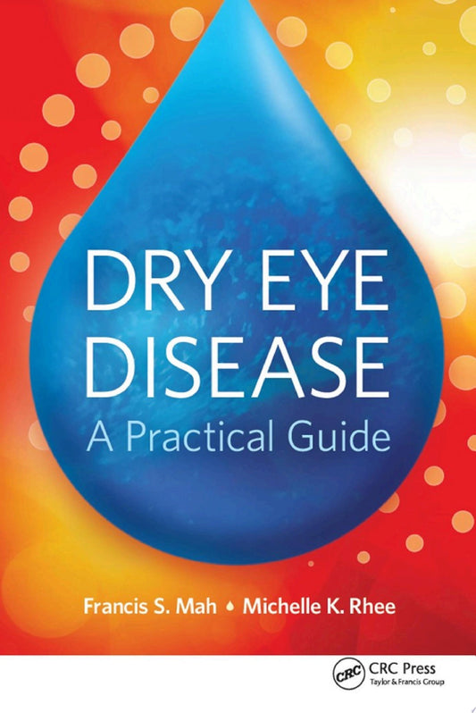 Dry Eye Disease: A Practical Guide
