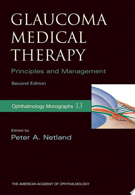 Glaucoma Medical Therapy: Principles and Management, 3rd Edition