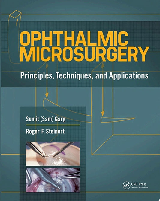 Ophthalmic Microsurgery: Principles, Techniques, and Applications