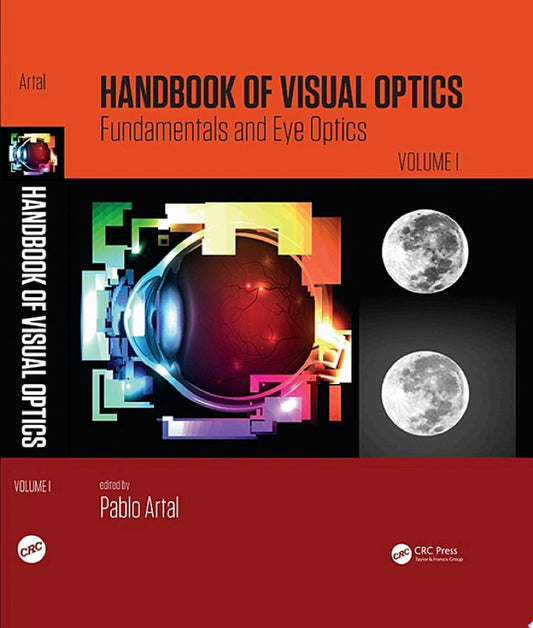 Handbook of Visual Optics, Volume One: Fundamentals and Eye Optics