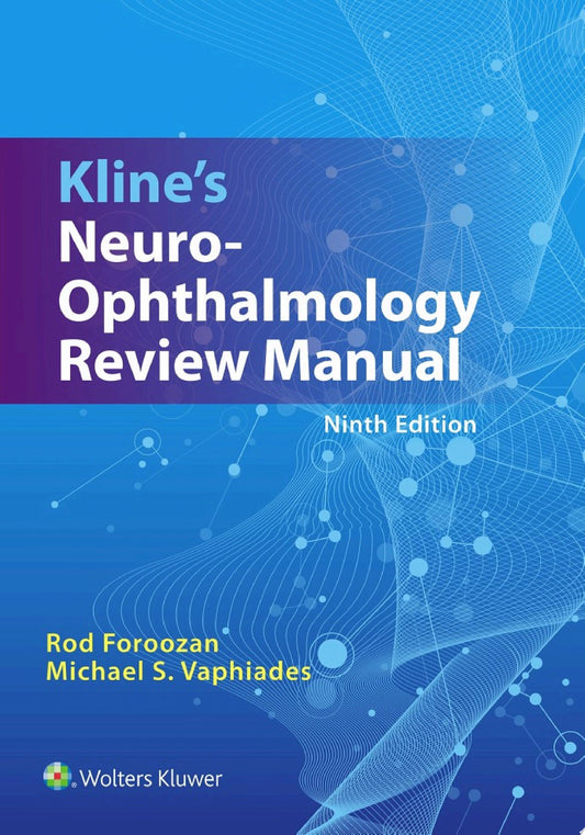Kline’s Neuro-Ophthalmology Review Manual, 9th edition