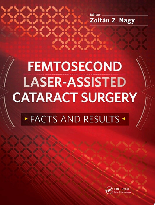Femtosecond Laser-Assisted Catarac Surgery: Facts and Results