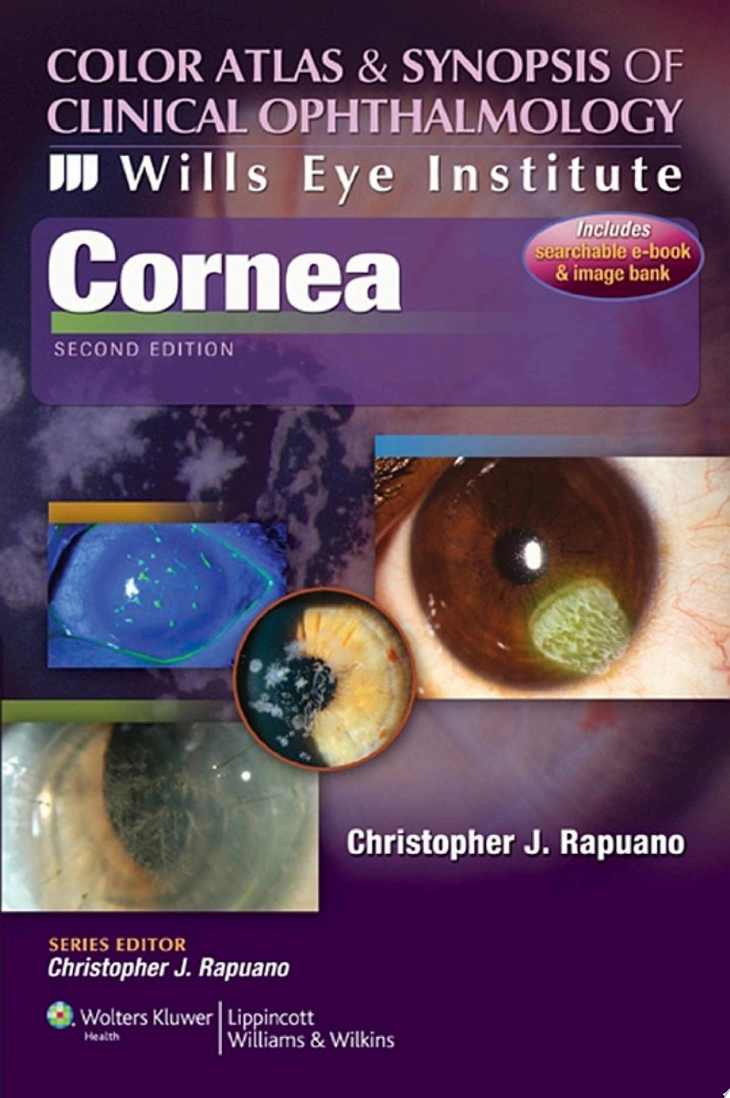 Cornea: Color Atlas and Synopsis of Clinical Ophthalmology: Wills Eye Institute, 2nd Edition